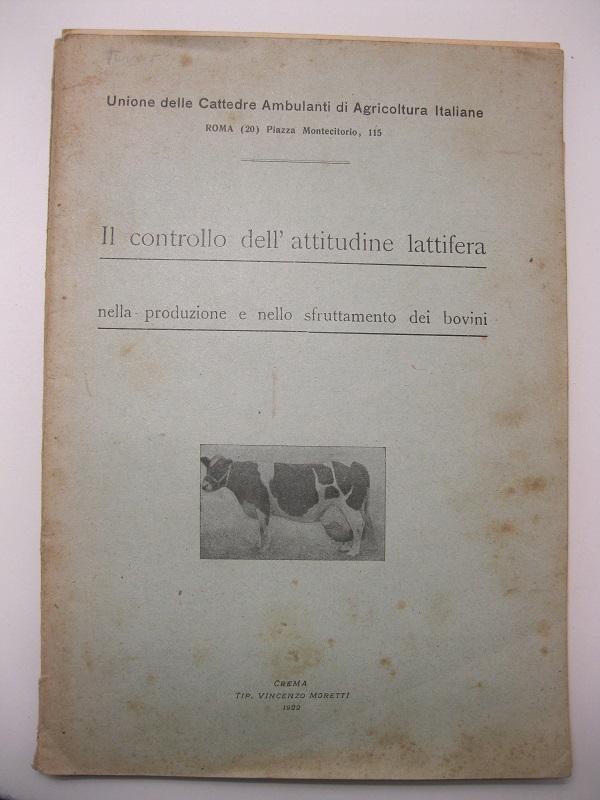 Il controllo dell'attitudine lattifera  nella produzione e nello sfruttamento dei bovini Unione delle Cattedre Ambulanti di Agricoltura Italiane